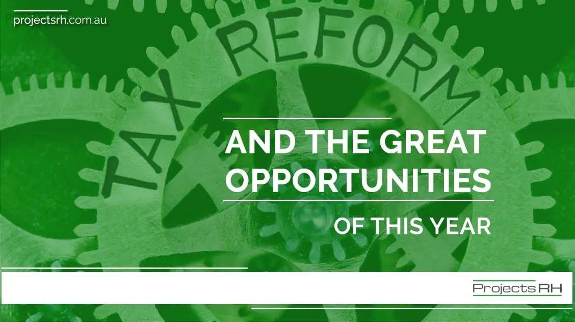 Tax Reform: a great reason to Invest & Stay in Australia